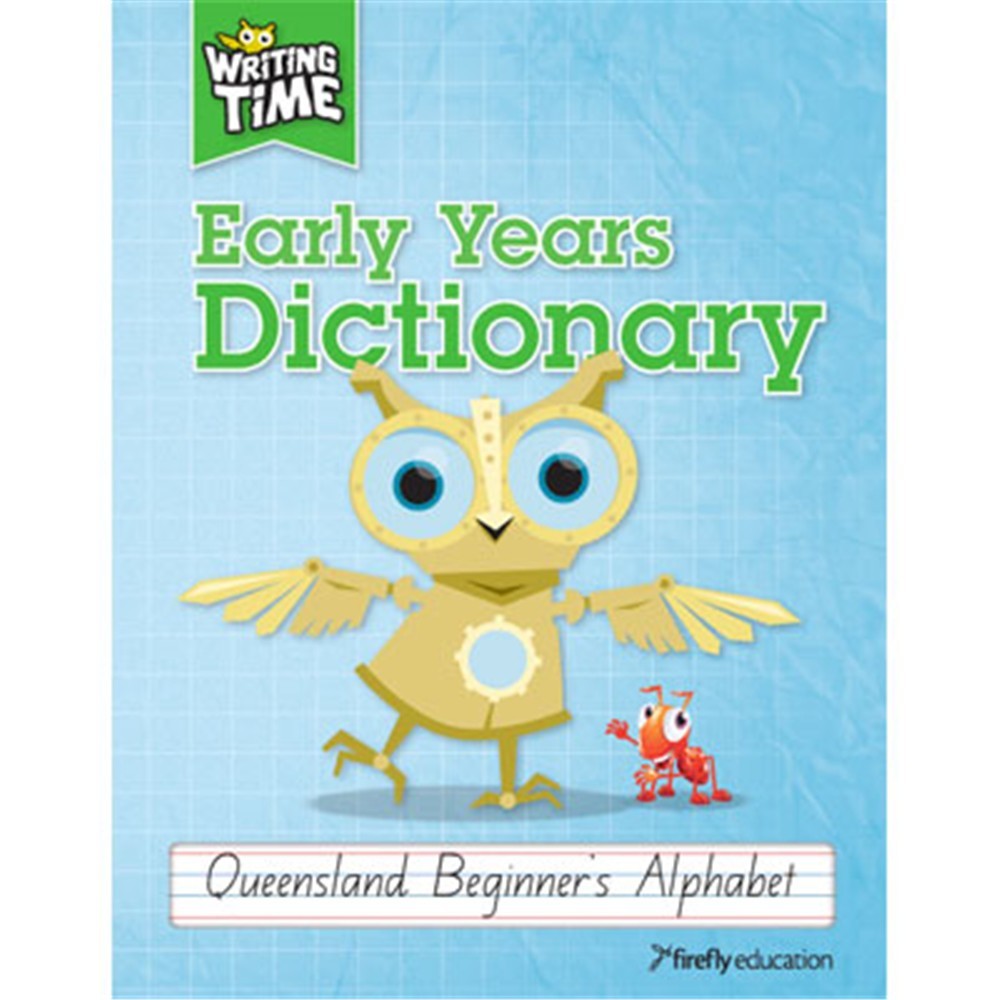 Writing Time Early Years Dictionary Qld Beginner's Alphabet