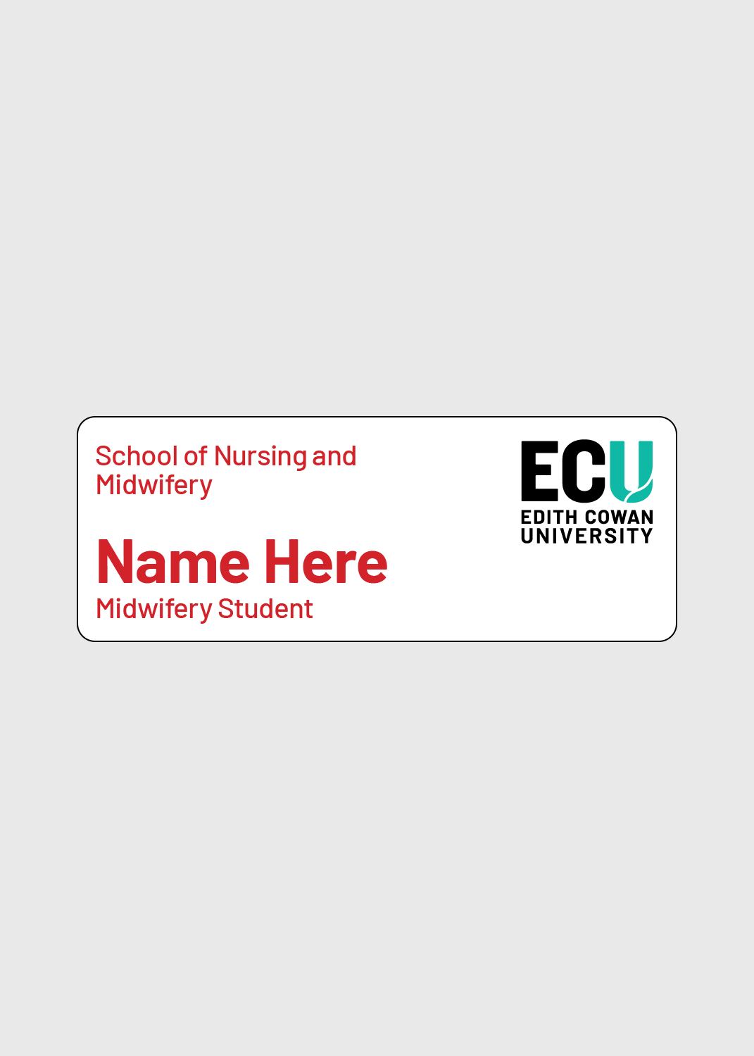 Midwifery Student - ECU Name Badge
