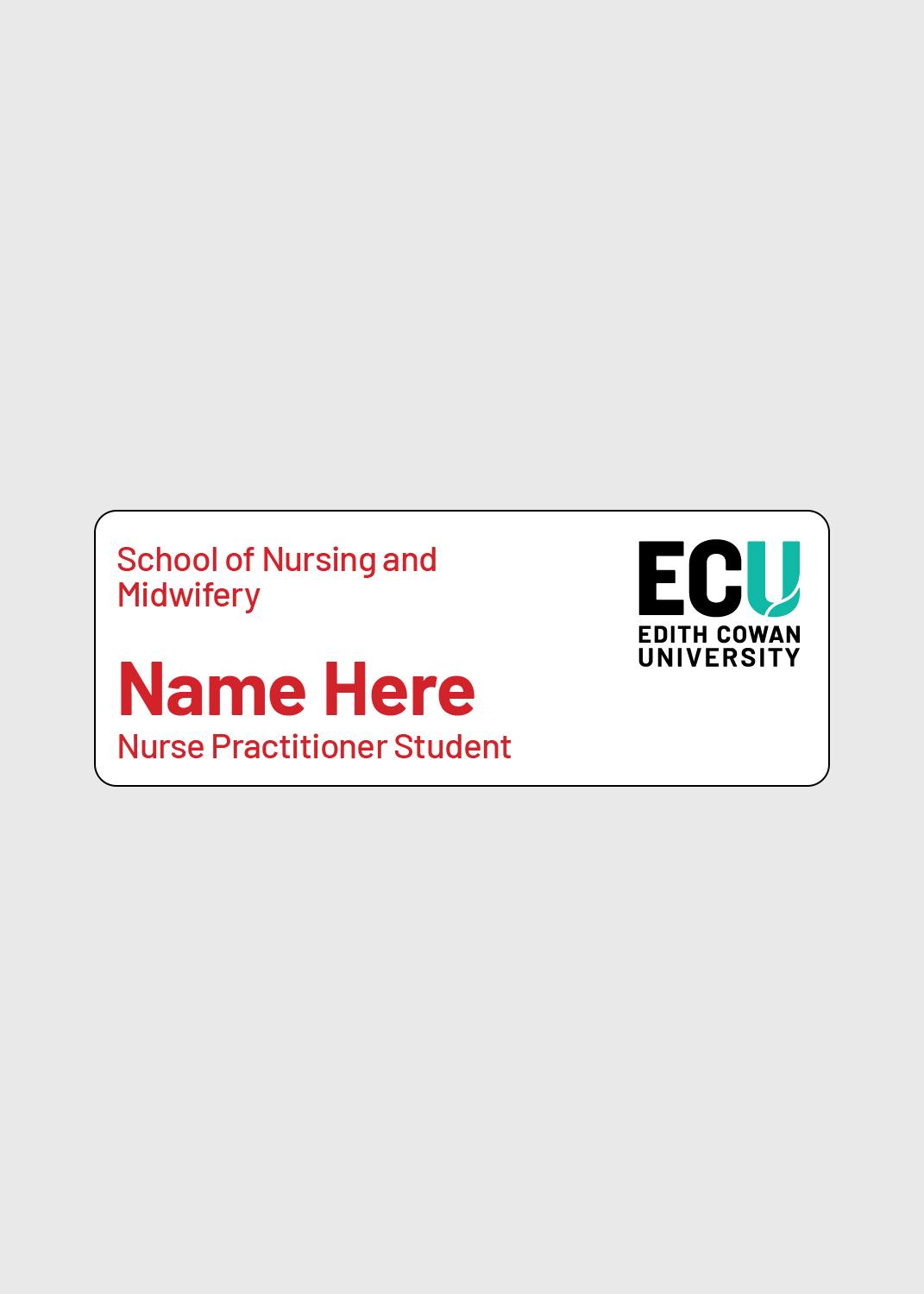 Nurse Practitioner Student - ECU Name Badge