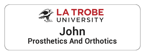 LTU Name Badge - Prosthetics And Orthotics